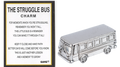 Struggle Bus Charm - A Reminder of Perseverance