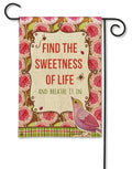 Sweetness Of Life Garden Flag