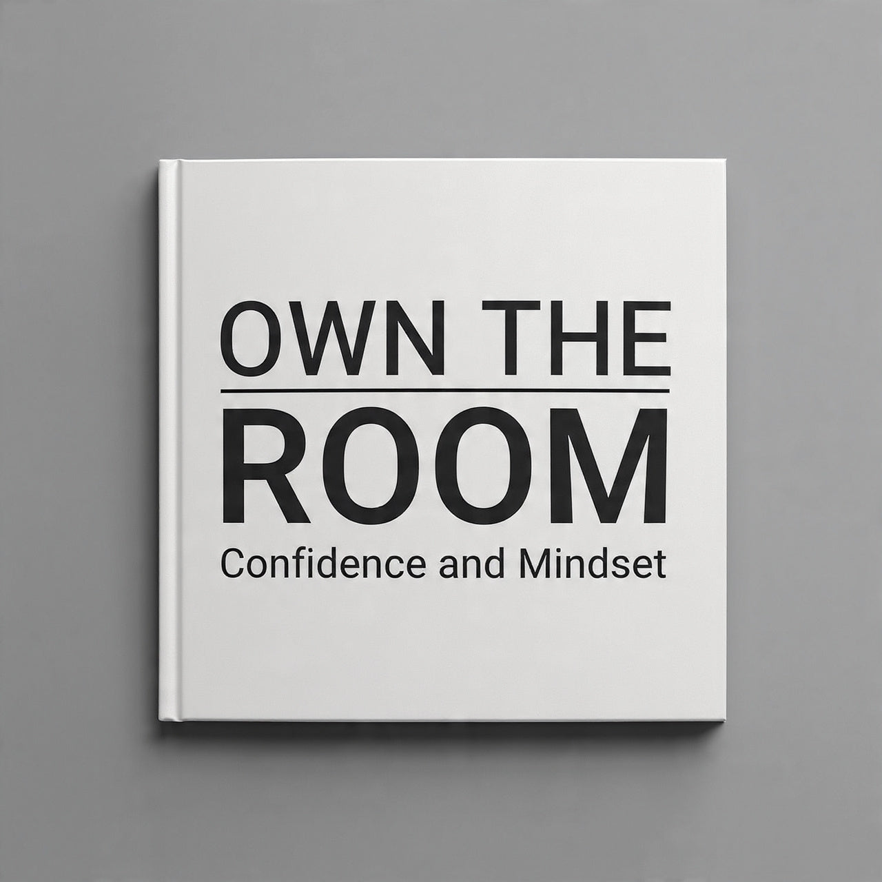 Own the Room Ebook - The Confidence & Mindset Guide