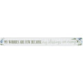 16 inch Shelf Sitter Sign - Worries are Few Blessings Are Many