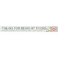 16 inch Shelf Sitter Sign - Thanks For Being My Friend