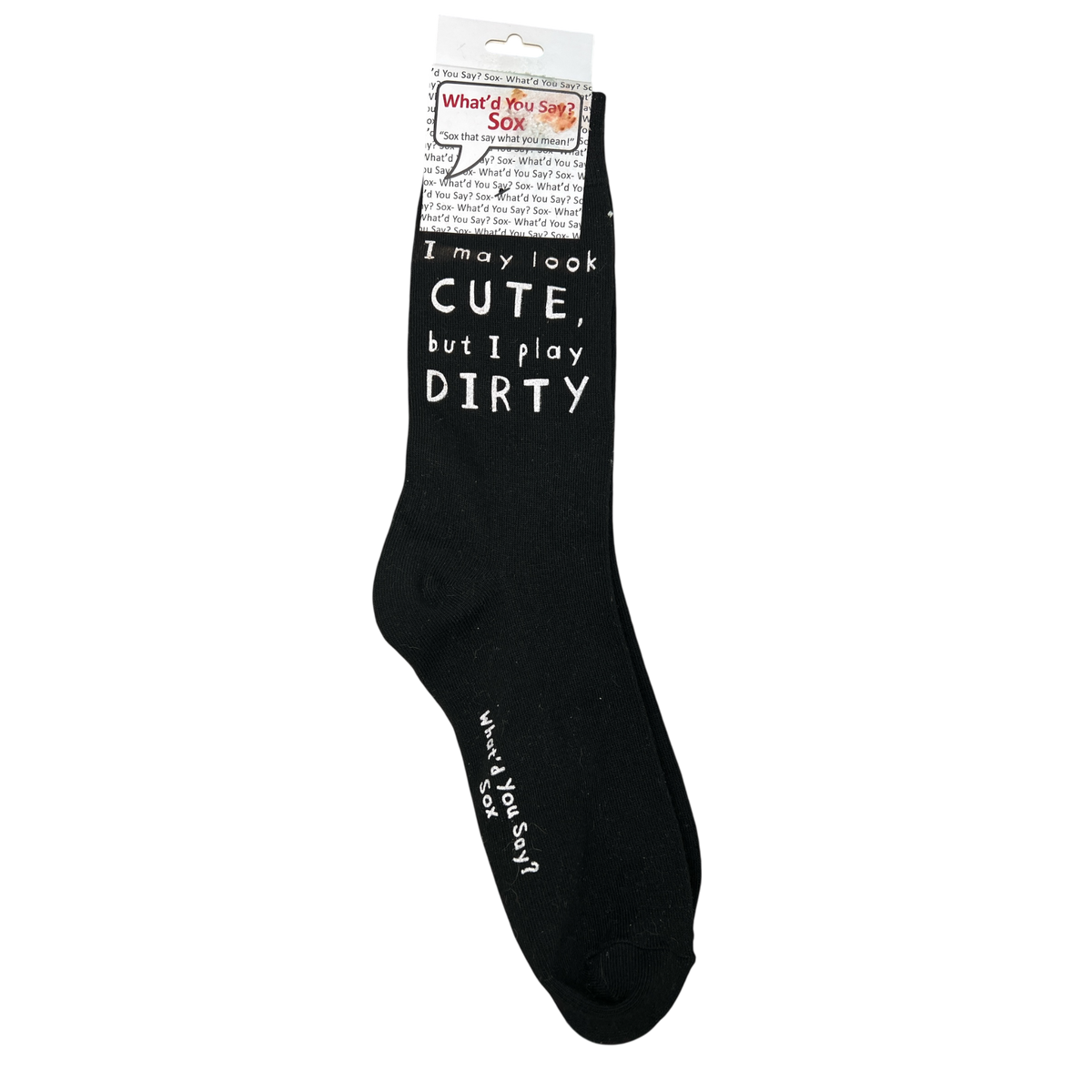 I may look CUTE, but I play DIRTY Crew Socks