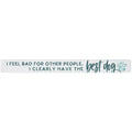 16 inch Shelf Sitter Sign - Feel Bad Dog